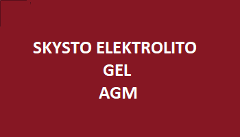 Kuo skiriasi geliniai, AGM ir skysto elektrolito akumuliatoriai